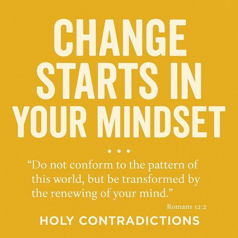 Change Starts in Your Mindset.