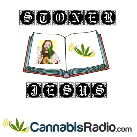 The Stoner Jesus Show [11/4/15]