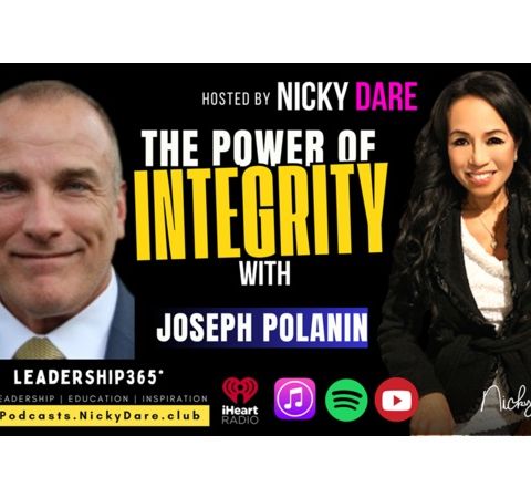 The Power of Integrity with Joseph Polanin, Combat Veteran US Navy to CEO