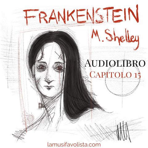 FRANKENSTEIN - Capitolo 15