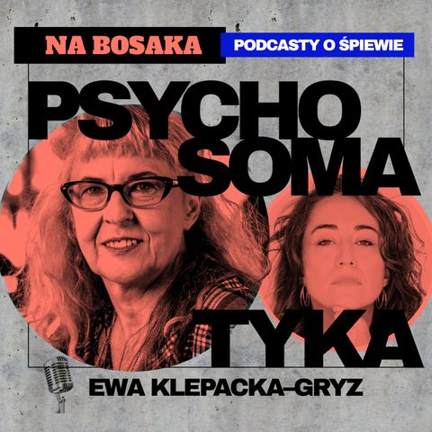 Psychosomatyka głosu. Gość: Ewa Klepacka–Gryz // psycholog [S01E12]