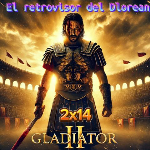 2x14 Gladiator 2 (2024)