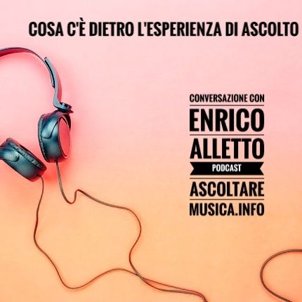 Conversazione con Enrico Alletto: dietro l'esperienza dell'Ascoltare musica - Propaganda s4e27