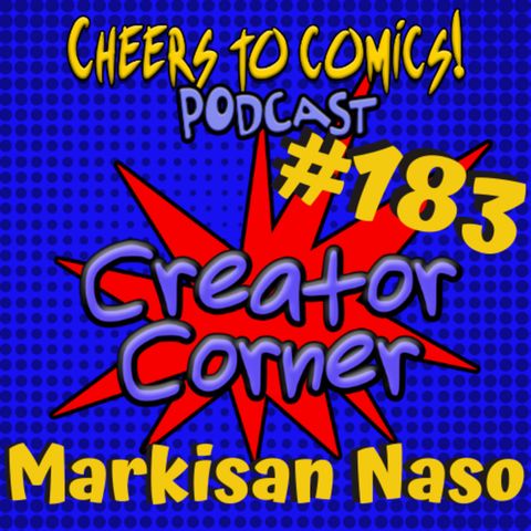 #183- Creator Corner: Markisan Naso (Voracious)