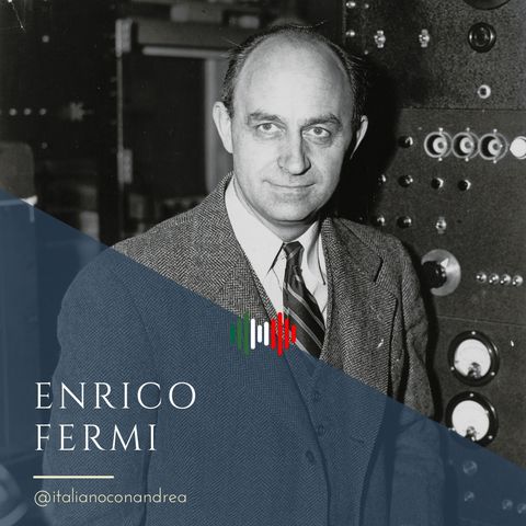 306. CULTURA: Enrico Fermi