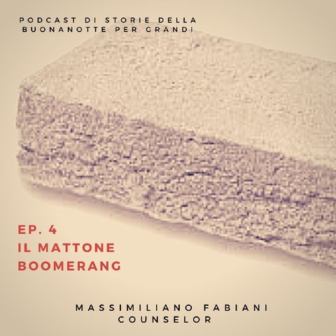 Ep. 4 - Il MATTONE BOOMERANG