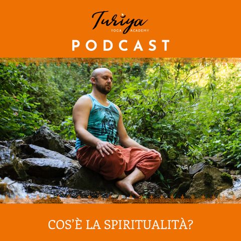 Puntata 01 - Cos'è la Spiritualità?