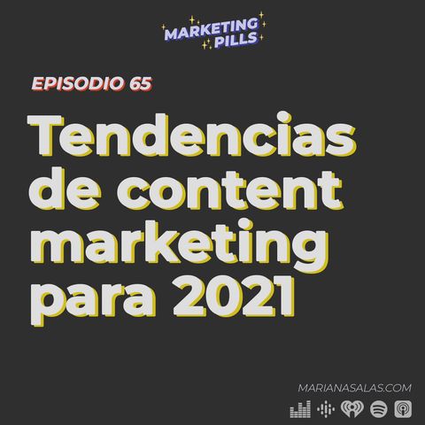 ⚡Episodio 65 - Tendencias de content marketing para 2021