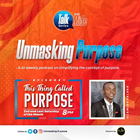 Episode 1 - Unmasking Purpose