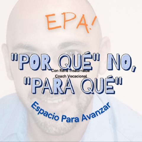 Episodio 2 - EPA! Un Podcast Vocacional