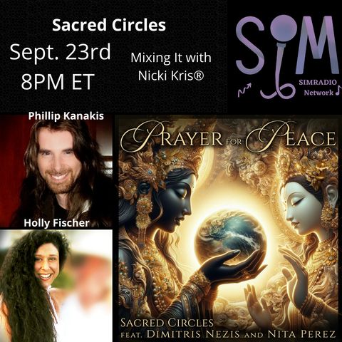 Mixing It With Nicki Kris - Sacred Circles - Holly Fischer and Phillip Kanakis