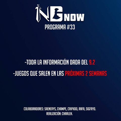 NGNow #33 |JUEGOS NUEVOS DE LA QUINCENA Y [WOW] RESUMEN COMPLETO DEL 9.2: 'FIN DE LA ETERNIDAD | #NG