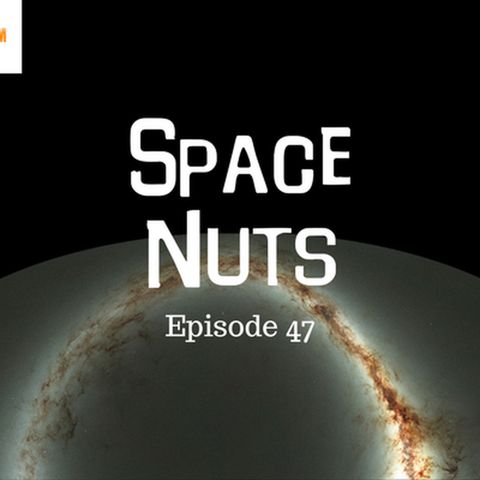 48: Pan-STARR - Space Nuts with Dr. Fred Watson & Andrew Dunkley Episode 47