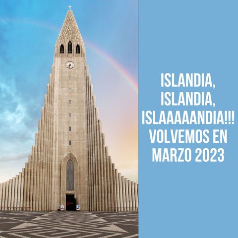 Islandia, Islandia, Islaaaaandia!!!! Volvemos en marzo 2023 ;-