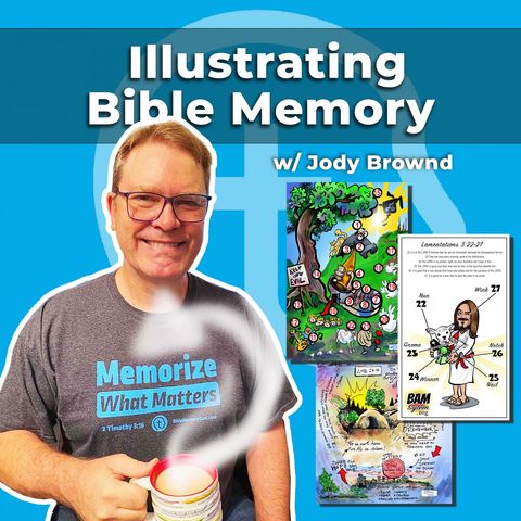 How a Caricature Artist Memorizes the Bible (w/ Jody Brownd)