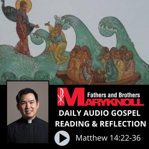 Matthew 14:22-36, Daily Gospel Reading and Reflection