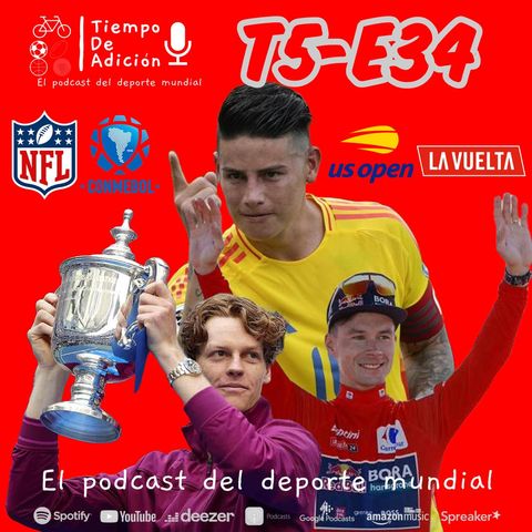 Episodio 34 Temp 5_ Vuelta a España, US Open y Eliminatorias Conmebol