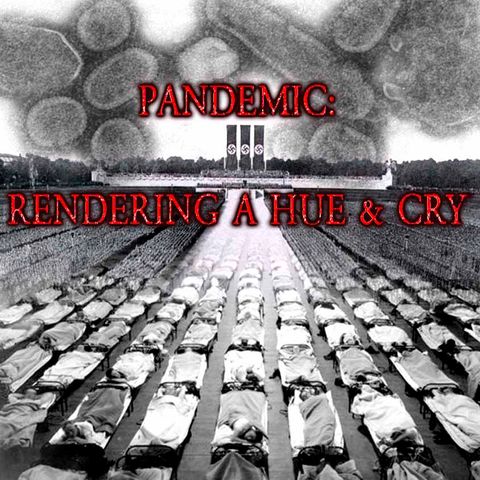 Pandemic: Rendering a Hue and Cry