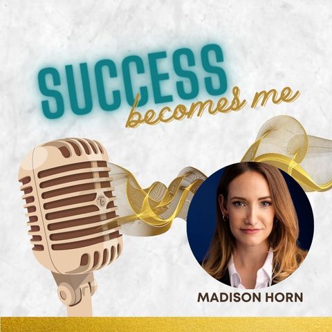 Madison Horn's Journey to Redefine Her Success