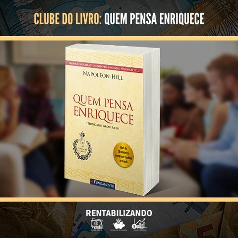 CLUBE DO LIVRO: QUEM PENSA ENRIQUECE