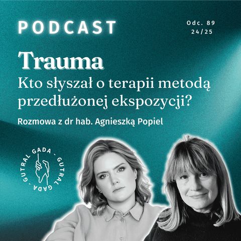 Trauma. Kto słyszał o terapii metodą przedłużonej ekspozycji?