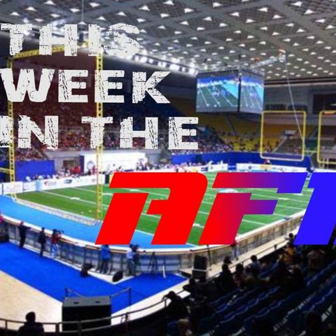 This Week in the AFL #15:  The Playoffs are coming