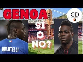 GENOA l'ora della scelta BALOTELLI sì o no ZANGRILLO dice sì, GILA non dice no, MARIO è pronto