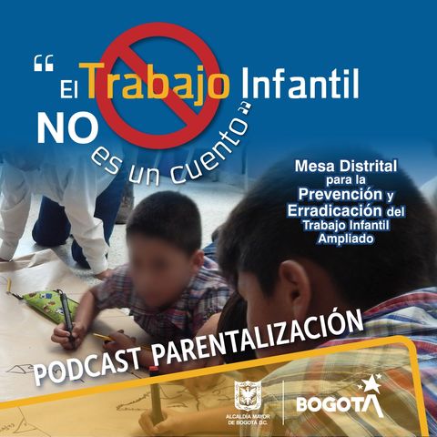 Parentalización | El Trabajo Infantil NO es un cuento