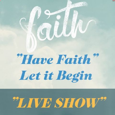 Have Faith LIVE TODAY 7AM