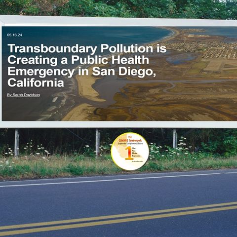 (6-14-24) News Too Real: California beaches sewage contamination is getting worse; conserving water is the new way of life for residents who