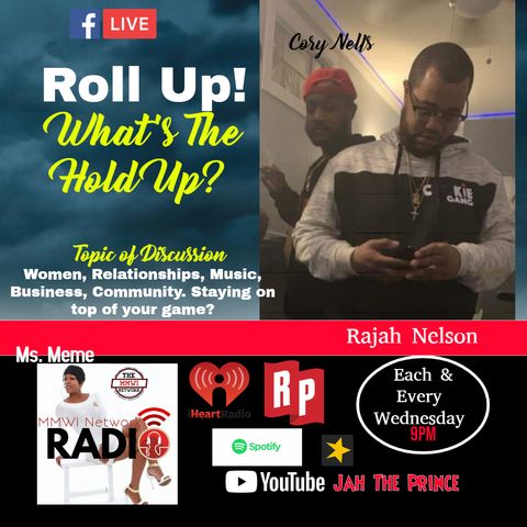 Roll Up! What's Tha Hold Up? Podcast 1-22-2020 Ep2