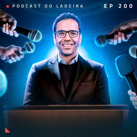 Ep. 200 - Aprendendo com os maiores oradores do mundo