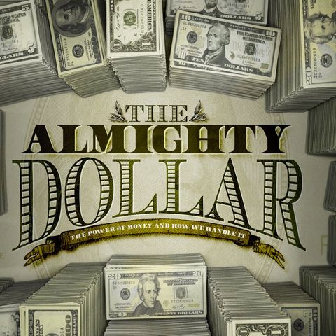 The Almighty Dollar (Week 3)