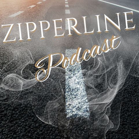 ZipperLine Podcast Dick Burns Broadcast