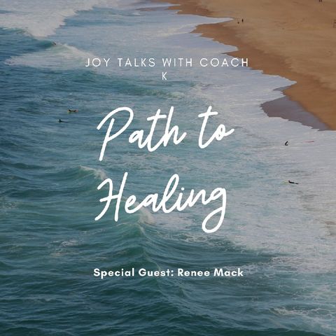 Path to Healing- Episode 2- 5/9/21