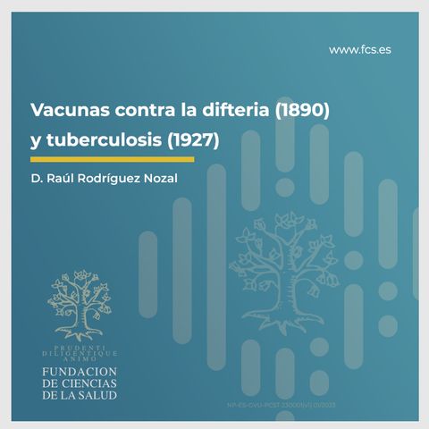 Sesión X: "Historia de las Vacunas Vacunas contra la difteria 1890 y tuberculosis 1927" con D. Raúl Rodríguez Nozal