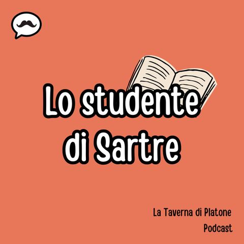 #2 - Lo studente di Sartre