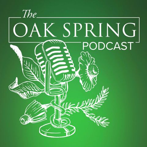 S1E2: Oak Spring Garden Foundation's Roots