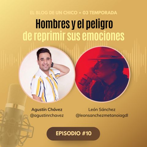 3T #10 - Hombres y el peligro de reprimir sus emociones 😩