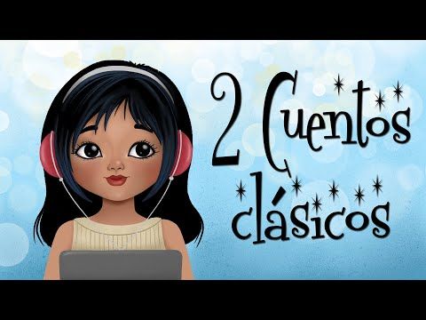 004. 2 Cuentos Clásicos  Audio cuentos infantiles