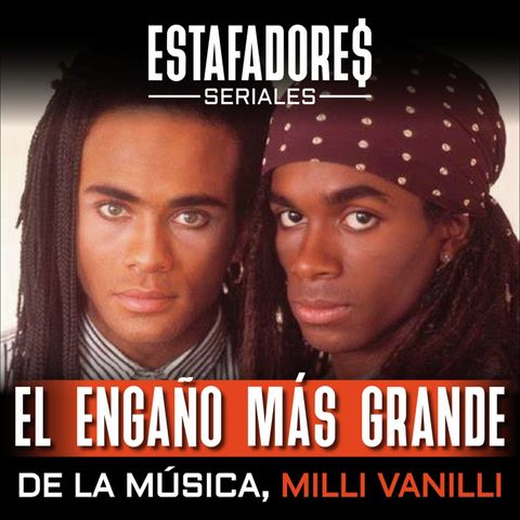 El engaño más grande de la música, Milli Vanilli