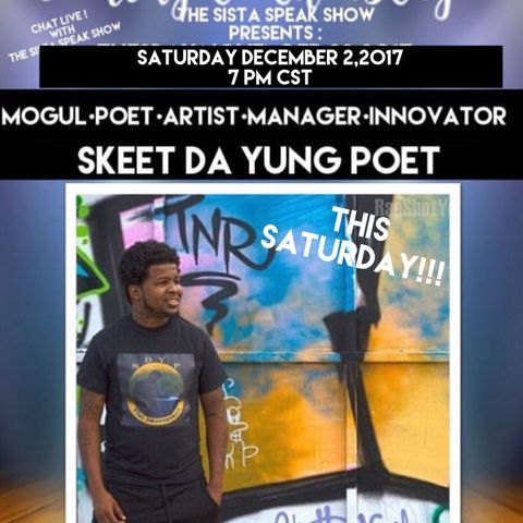 COMING TO THE STAGE :  SPECIAL GUEST SKEET DA YUNG POET