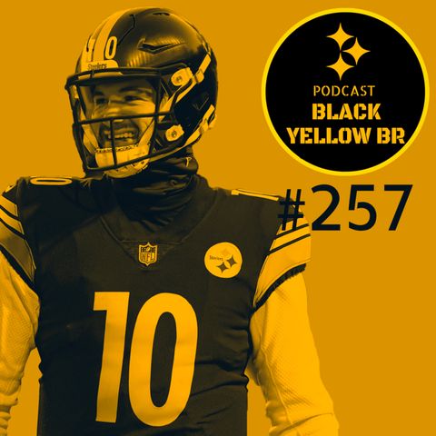 BlackYellowBR 257 - Mitch Trubisky no Steelers