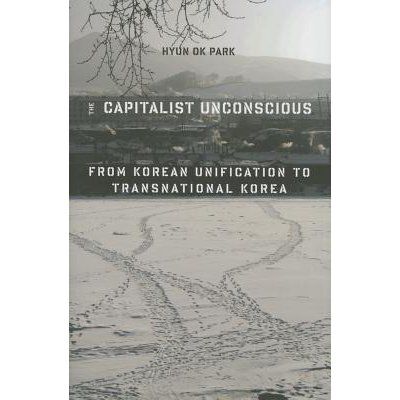 The Capitalist Unconscious: Migration, Unification and Imagination