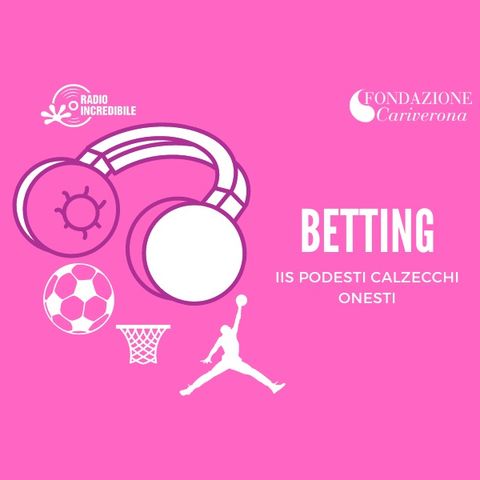 Podcast Betting - Puntata 6