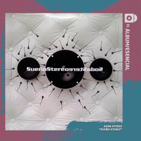EP. 043: "Sueño Stereo" de Soda Stereo