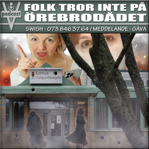 FOLK TROR INTE PÅ ÖREBRODÅDET