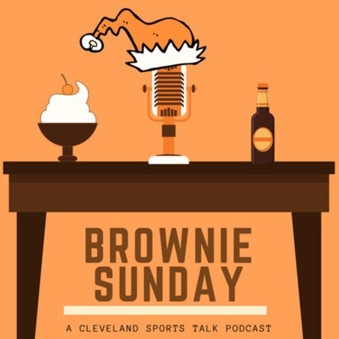 Brownie Sunday Podcast Presents:CLEVELAND SPORTS RANT! with Joey the sports ranter (@siryacht)