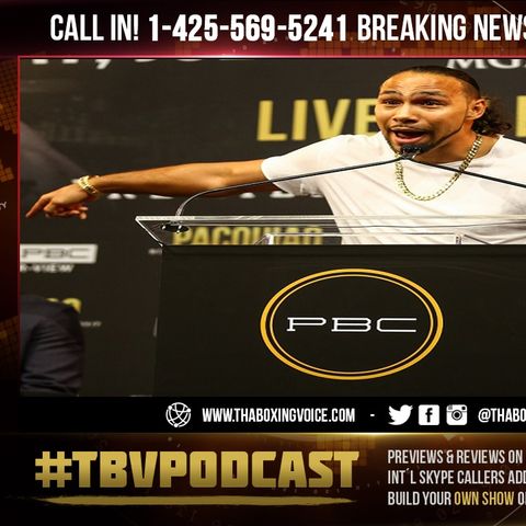 ☎️Keith Thurman Live: Is He Fighting Terence Crawford🤷🏽‍♂️Or Is Bud Fighting Manny Pacquiao❓