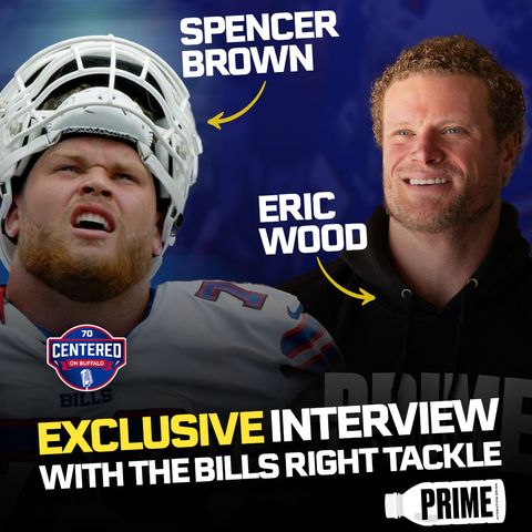 Exclusive Interview with Bills right tackle Spencer Brown | Centered on Buffalo